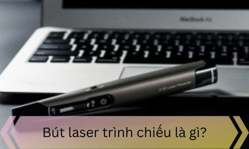 Bút laser trình chiếu là gì?
