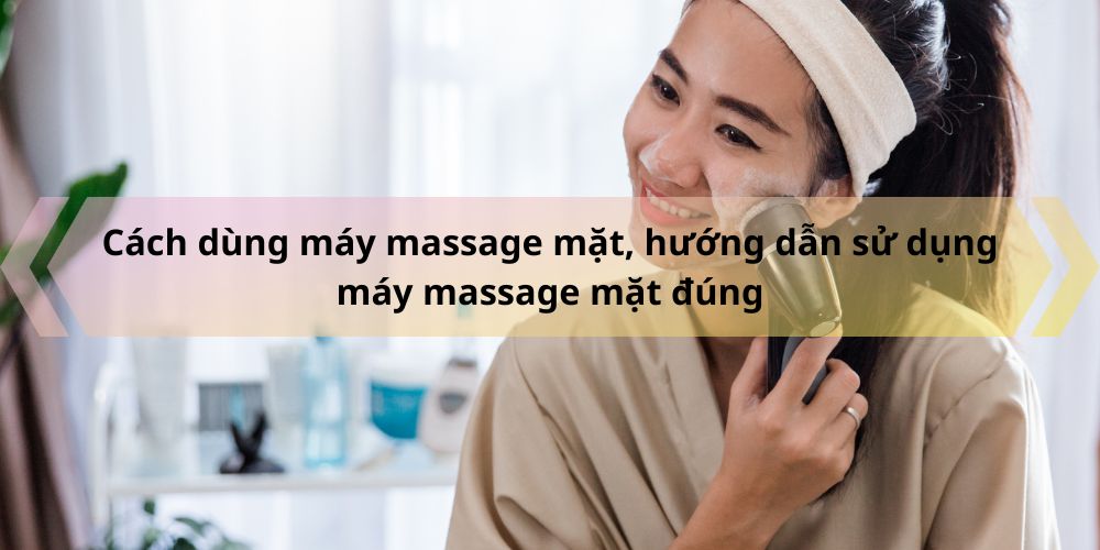 Cach dung may massage mat huong dan su dung may massage mat dung