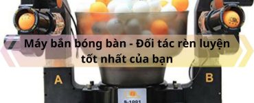 May ban bong ban Doi tac ren luyen tot nhat cua ban